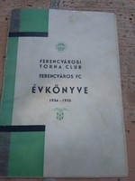 FTC rajongók, FRADISTÁK figyelem  ! NAGYON RITKA ! A Ferencvárosi Torna Club Évkönyve 1934-1935