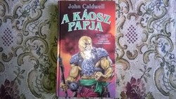 John Caldwell : A Káosz papja - 3 regény egy könyvben