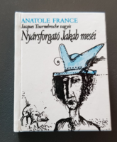 Minikönyv - Anatole France: Nyársforgató Jakab meséi