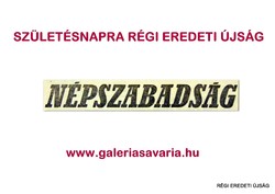 1977 november 25  /  NÉPSZABADSÁG  /  SZÜLETÉSNAPRA RÉGI EREDETI ÚJSÁG Szs.:  8057