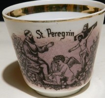 Antik ritka  gyűjtői csésze= St..Peregrin)  , hibátlan,nagyon ritka