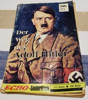 Adolf Hitler élete 112 oldalas kiadvány Vh.II német katonai háború utáni