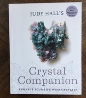 Judy Hall’s “ Crystal Companion “ Enhance your life with crystals Ásványok Kristályok Angolul
