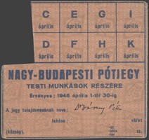 NAGY-BUDAPESTI PÓTJEGY, TESTI MUNKÁSOK RÉSZÉRE 1946 ÁPRILIS 1-TŐL 30-IG