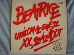 Beatrice-Utálom az egész XX. századot LP bakelit lemez