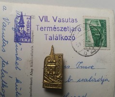 VII. Vasutas Természetjáró Találkozó Miskolc 1958.XI.9. aznapi bélyegzésü képeslap plusz jelvény 