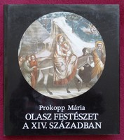 Prokopp Mária : Olasz festészet a XIV.században