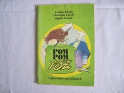 Csukás István - Pom Pom főz - szakácskönyv gyerekeknek