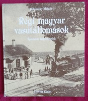 Kubinszky Mihály : Régi magyar vasútállomások