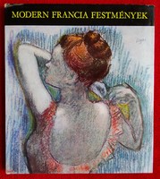 Genthon István : Modern francia festmények
