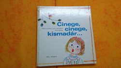 Cinege, cinege, kismadár Népi mondókák, gyermekjátékok kicsinyeknek RTV - Minerva, 1983