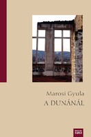 Marosi Gyula: A Dunánál