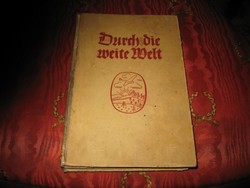 Durch Die weite Welt  1937  .Stuttgart  . / A világon át .../