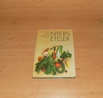 Martin Zobel · Horst Weibelzahl · Lisa Mrose: Nyers ​ételek c. könyv 1982 (1)
