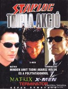 Starlog - Tripla akció - Mátrix, X-men, Terminator (RITKA) 1000 Ft
