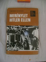 F. Bernás: Merénylet Hitler ellen  1944. július 20.   - 1977