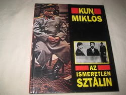 Kun Miklós  : Az ismeretlen Sztalim  .Új állapot  480 old.  250 x 340 mm