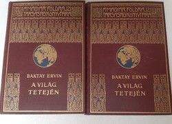 Baktay Ervin: A világ tetején I-II kötet  + Ajándék  könyv a sorozatból