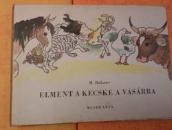 ​M. Bulatov ELMENT A KECSKE A VÁSÁRBA Első kiadás