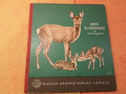 Anya és gyermeke az állatvilágban A képeket rajzolta: Rudolf Engel-Hardt  Heinrich Dathe