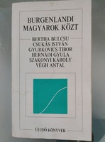 Burgenlandi magyarok közt 1990 Betha Bulcsu, Csukás István, Gyurkovics, Hernádi, Szakonyi, Végh Anta