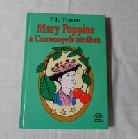 P. L. Travers: Mary Poppins a Cseresznyefa utcában; Mary Poppins meg a szomszéd ház