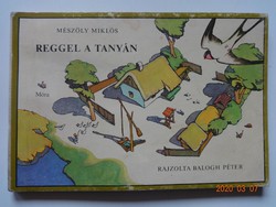Mészöly Miklós: Reggel a tanyán - régi lapozó Balogh Péter rajzaival (1978)