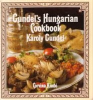 Gundel Károly Gundel's Hungarian Cookbook