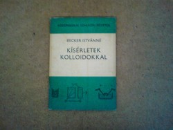 Old high school professional book experiments with colloids dr. István Becker 1974