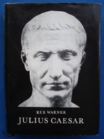 Rex Warner - Julius Caesar (Gondolat 1969)