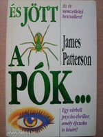 James Patterson És jött a pók…  I.P.C., Budapest, 1994  Alex Cross nyomozó büszke arra, hogy Washing