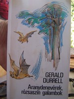 Gerald Durrell  Aranydenevérek, rózsaszín galambok  Gerald Durrell e könyvében két expedícióját írja