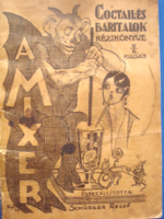 Schürger Rezső: A mixer. Coctail és baritalok kézikönyve (mixerkönyv 1929!-ből, rendkívül ritka)