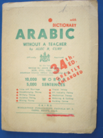 Arabul tanár nélkül (Arabic without teacher 1964!) 5000 hasznos kifejezés és 100000 szavas útiszótár