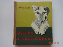 Csuka Edit: Kiskutya a nagyvilágban - régi mesekönyv Róna Emy rajzaival (1964)