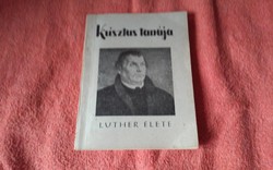 Krisztus tanúja****Luther élete