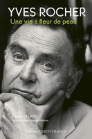 Yves Rocher, une vie à fleur de peau - A híres parfümőr életrajza -francia nyelvű könyv