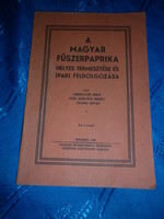 régi könyv magyar fűszerpaprika termesztése feldolgozása 1938