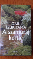 Gail Tsukiyama - A szamuráj kertje