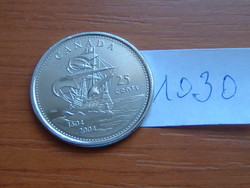 KANADA 25 CENT 2004 P Ottawa,1604-2004 (400th Anniversary of the First French Settlement) #1030