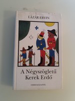 Lázár Ervin - A NÉGYSZÖGLETŰ KEREKERDŐ - 1995.