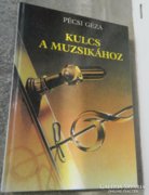 Kulcs a muzsikához - Művészeti, zeneelméleti és magyar népze