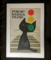 Retro PIROS-SÁRGA TILOS! közlekedésbiztonsági plakát macskával (Lengyel Sándor), keretben
