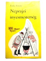 ​Erdei Ferenc, Néprajzi ínyesmesterség - MINI Magyar Konyha - 1981