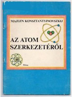 Az atom szerkezetéről antikvár könyv Móra könyvkiadó 1981