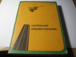 Vadászati alapismeretek    Mezőg. Kiadó 1978 .    245 oldal