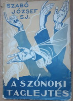 SZABÓ JÓZSEF S. J. : A SZÓNOKI TAGLEJTÉS