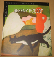 BERÉNY RÓBERT ALBUM  / A MAGYAR FESTÉSZET MESTEREI SOROZAT 