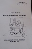Pedagógiai könyv - Ványi Ágnes Olvasástanítás a diszlexia prevenciós módszerrel 