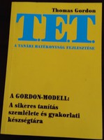 Pedagógiai könyv - Thomas Gordon  T.E.T. A tanári hatékonyság fejlesztése